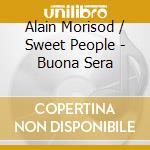 Alain Morisod / Sweet People - Buona Sera cd