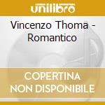 Vincenzo Thoma - Romantico