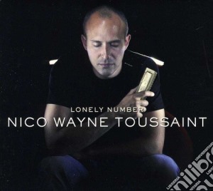 Toussaint Nico Wayne - Lonely Number cd musicale di Toussaint Nico Wayne