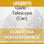 Gaele - Telescope (Can) cd