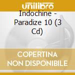Indochine - Paradize 10 (3 Cd) cd