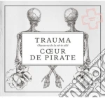 Coeur De Pirate - Trauma: Chansons De La Serie Tele cd