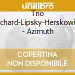 Trio Richard-Lipsky-Herskowitz - Azimuth cd