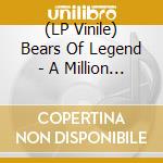 (LP Vinile) Bears Of Legend - A Million Lives [Orange Lp Vinyl + 7'] vinile