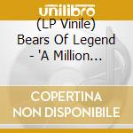 (LP Vinile) Bears Of Legend - 'A Million Lives [Blue Lp Vinyl + 7']' vinile