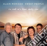 Alain Morisod / Sweet People - La Route M'A Donne' Rendez-Vous cd
