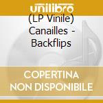 (LP Vinile) Canailles - Backflips vinile