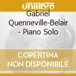 Gabriel Quenneville-Belair - Piano Solo cd musicale di Gabriel Quenneville
