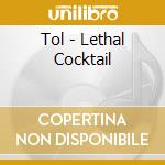 Tol - Lethal Cocktail cd