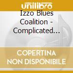 Izzo Blues Coalition - Complicated Man cd