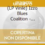 (LP Vinile) Izzo Blues Coalition - Complicated Man [Lp Vinyl] vinile