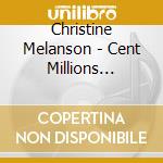 Christine Melanson - Cent Millions D'Annees cd