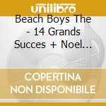 Beach Boys The - 14 Grands Succes + Noel [2Cd Bundle] cd