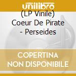 (LP Vinile) Coeur De Pirate - Perseides lp vinile