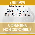 Martine St. Clair - Martine Fait Son Cinema cd