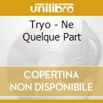 Tryo - Ne Quelque Part cd