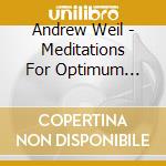 Andrew Weil - Meditations For Optimum Health cd