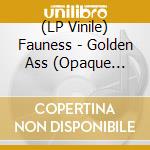 (LP Vinile) Fauness - Golden Ass (Opaque Pinkvinyl) lp vinile