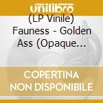 (LP Vinile) Fauness - Golden Ass (Opaque Pinkvinyl) vinile