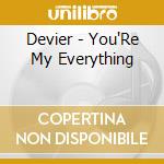 Devier - You'Re My Everything cd musicale di Devier