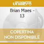 Brian Maes - 13 cd musicale di Brian Maes