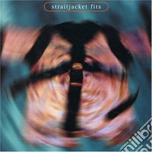 Straitjacket fits (bestof) cd musicale di Fits Straitjacket