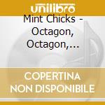 Mint Chicks - Octagon, Octagon, Octagon cd