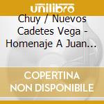 Chuy / Nuevos Cadetes Vega - Homenaje A Juan Gabriel cd
