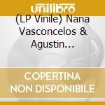 (LP Vinile) Nana Vasconcelos & Agustin Pereyra Lucena - The Incredible Nana vinile