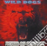 Wild Dogs - Reign Of Terror New Package 8 Page Booklet cd