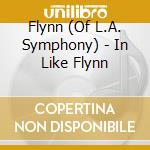Flynn (Of L.A. Symphony) - In Like Flynn cd