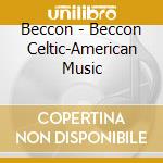 Beccon - Beccon Celtic-American Music cd