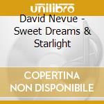 David Nevue - Sweet Dreams & Starlight cd