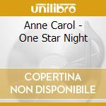 Anne Carol - One Star Night cd