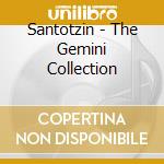 Santotzin - The Gemini Collection cd