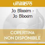 Jo Blixxim - Jo Blixxim cd