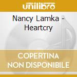 Nancy Lamka - Heartcry cd