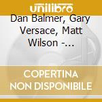 Dan Balmer, Gary Versace, Matt Wilson - Thanksgiving cd