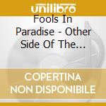 Fools In Paradise - Other Side Of The Sky cd