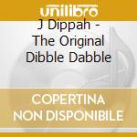 J Dippah - The Original Dibble Dabble cd