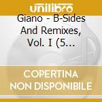 Giano - B-Sides And Remixes, Vol. I (5 Cd) cd