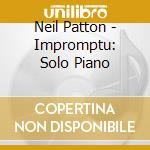 Neil Patton - Impromptu: Solo Piano cd