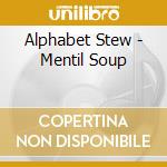 Alphabet Stew - Mentil Soup cd