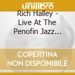 Rich Halley - Live At The Penofin Jazz Festival cd