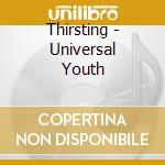 Thirsting - Universal Youth cd
