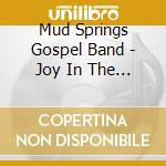 Mud Springs Gospel Band - Joy In The Bleak Mid-Winter cd musicale di Mud Springs Gospel Band