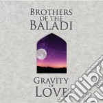 Brothers Of The Balladi - Gravity Of Love