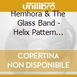 Hemhora & The Glass Band - Helix Pattern Blues cd