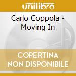 Carlo Coppola - Moving In cd musicale di Carlo Coppola