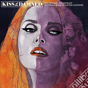 Steven Hufsteter - Kiss Of The Damned cd musicale di Artisti Vari